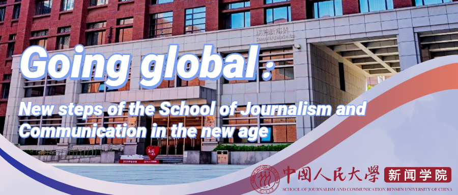 Going global: New steps of the School of Journalism and Communication in the new age